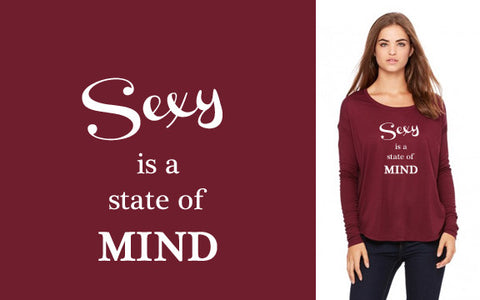 Sexy is a State of Mind Shirt